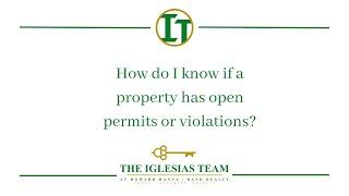 How do I know if a property has open permits or violations? - Trudi Iglesias The Iglesias Team