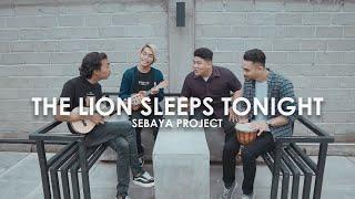 The Lion Sleeps Tonight - The Tokens (Cover by Sebaya Project)