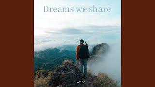 Dreams we share