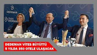 DEDEMAN “2024 YILI HEDEFİMİZ 2.5 MİLYON MİSAFİR, 2025 YILI HEDEFİ İSE 100 OTEL"