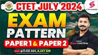 CTET July 2024 New Exam Pattern | CTET Paper 1 & 2 Exam Pattern July | Ajay sir