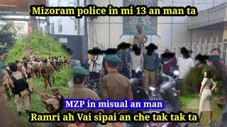 Mizoram police in mi 13 an man ta || MZP in Misual an man | Ramri ah Vai sipai an che ta