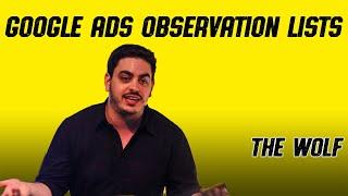 Why i'm Excited About Observation Lists In Google Ads - And Why You Have To Use Them