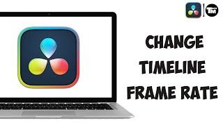 How to Change Timeline Frame Rate in Davinci Resolve 18.5