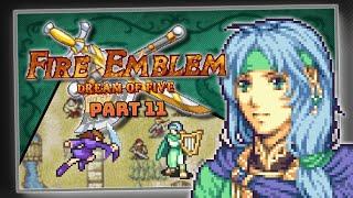 Part 11 | Fire Emblem: Dream of Five | The Enemy Bard & The Grand Reunion