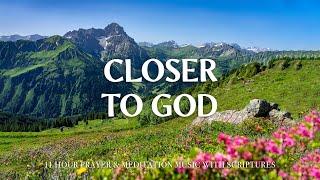 CLOSER TO GOD | Worship &  Instrumental Music With Scriptures | Christian Harmonies