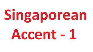 Singaporean Accent -1