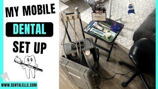 My Mobile Dental Hygiene Set Up - Behind The Scenes