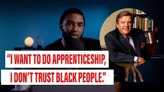 "I WANT TO DO APPRENTICESHIP, I DON'T TRUST BLACK PEOPLE." - PENUEL THE BLACK PEN