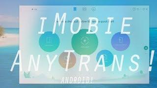 iMobie AnyTrans for Android: ULTIMATE TRANSFER TOOL!