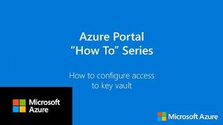 How to configure access to key vault | Azure Portal Series