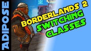 Borderlands 2:Switching Classes