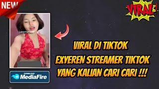 EXYEREN STREAMER YANG LAGI VIRAL DI TIKTOK - LINK MEDIAFIRE NO PW - Free Fire