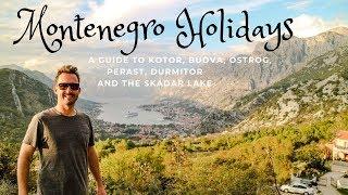 Montenegro Holidays - A guide to Kotor, Budva, Ostrog, Perast, Durmitor and the Skadar Lake