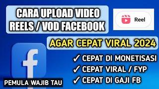 CARA UPLOAD VIDEO REELS FACEBOOK PROFESIONAL CEPAT VIRAL 2024