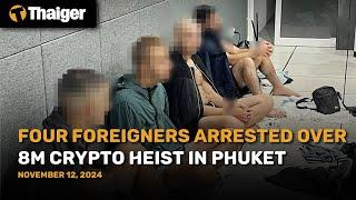 Thailand News : Foreign Gang Steals Millions from Tourist in Phuket