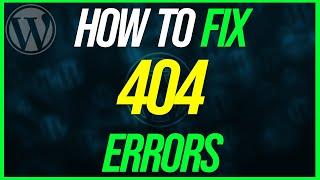 How to Fix 404 Website Error in Wordpress