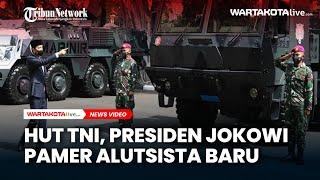 Presiden Jokowi Pamer Alutsista Baru Milik TNI