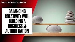 Balancing Creativity With Building A Business, And Author Nation With Joe Solari