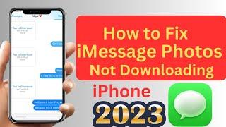 Why are My iMessage Photos Not Downloading | How to Fix iMessage Photos Not Downloading | iOS