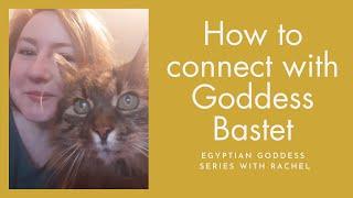  How to Connect to Egyptian Cat Goddess Bastet