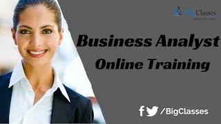 Business Analyst Training - Business Analysis Tutorial for Beginners - BigClasses