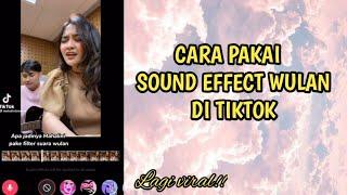 CARA PAKAI SUARA WULAN DI TIKTOK