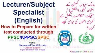 Lecturer English I Subject Specialist English I Written Test Preparation I PPSC I SPSC I KPPSC