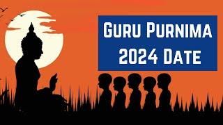 Guru Purnima Date 2024 - When is Guru Purnima 2024 Date - Happy Guru Purnima 2024