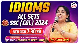 IDIOMS || ALL SETS SSC (CGL) 2024 || आज शाम 7:30 बजे || BY NEETU MAM @NeetuSinghEnglish