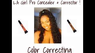 How I Color Correct!!! Using L.A Girl Pro Concealer & Corrector