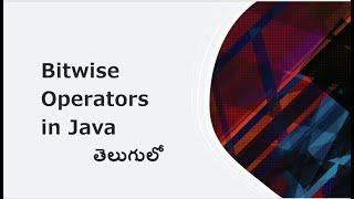 Bitwise Operators in java in Telugu