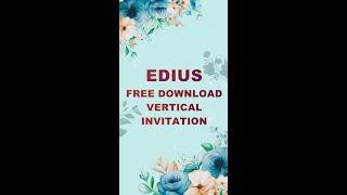 BEST EDIUS FREE PROJECT DOWNLOAD | VERTICAL | WHATSAPP INVITAION | EDIUS PROJECT 2023 | EDIUS 8 -9-X