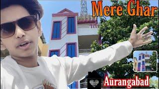 Mere Ghar  | Aurangabad vlog | Rehan khan vlogs