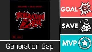 Generation Gap (SeasonThemes) - Player Anthem Showcase - Goal, EpicSave, MVP