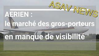 ASAV NEWS #11 Dossier le Marché du gros porteur en crise / Le Vlog de Lamine Badji