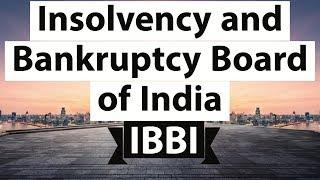 Insolvency and Bankruptcy Board of India - जानिए IBBI की सत्ता, संगठनात्मक संरचना और प्रभाव