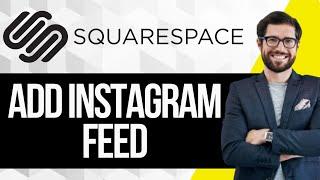 How to Add Instagram Feed To Your Squarespace