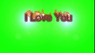 I LOVE YOU 3D  text green screen FX with flames