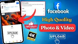 How To Upload High Quality Photos and Videos On Facebook | Upload Without Losing Quality fb