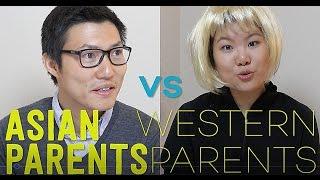 ASIAN PARENTS VS WESTERN PARENTS