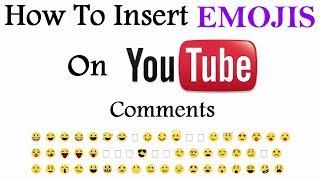 How To Insert Emojis In YouTube Title and Comments 2017   