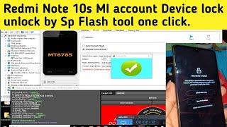 Redmi note 10s device lock , Redmi m2101k7ai mi account , FRP unlock by SP flash tool.