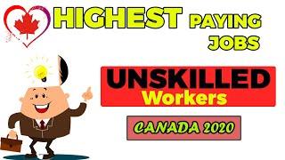 Top 10 Highest Paying Jobs for Unskilled workers in Canada 2020|WITHOUT Degree JOBS IN CANADA|