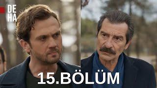 Deha 15. Bölüm (Full İzle)