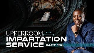 UPPERROOM - IMPARTATION SERVICE | Part 156| With Apostle Dr. Paul M. Gitwaza