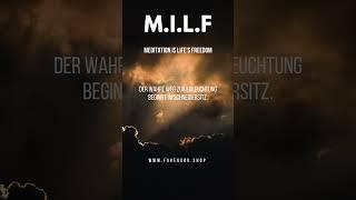  M.I.L.F – Meditation Is Life’s Freedom 