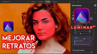 Luminar AI | Mejorar Piel y Retratos | Trabajando con Retratos Luminar AI