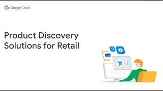 How retailers can improve product discovery with Google Cloud