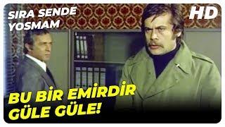 Sıra Sende Yosmam - Komiser İsmet, Görevden Alındı! | Romina Terry Eski Türk Filmi